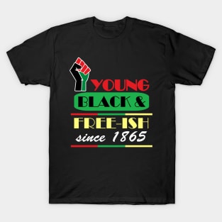 Young black and freeish juneteenth T-Shirt